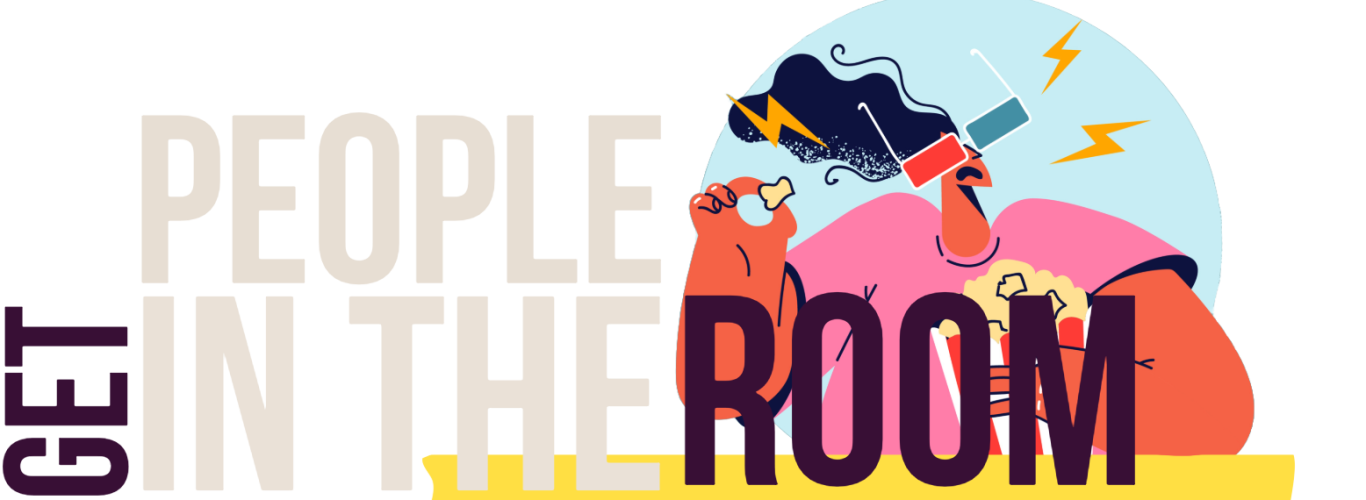 ticket Text reading "Get People In The Room" with a ticket graphic.