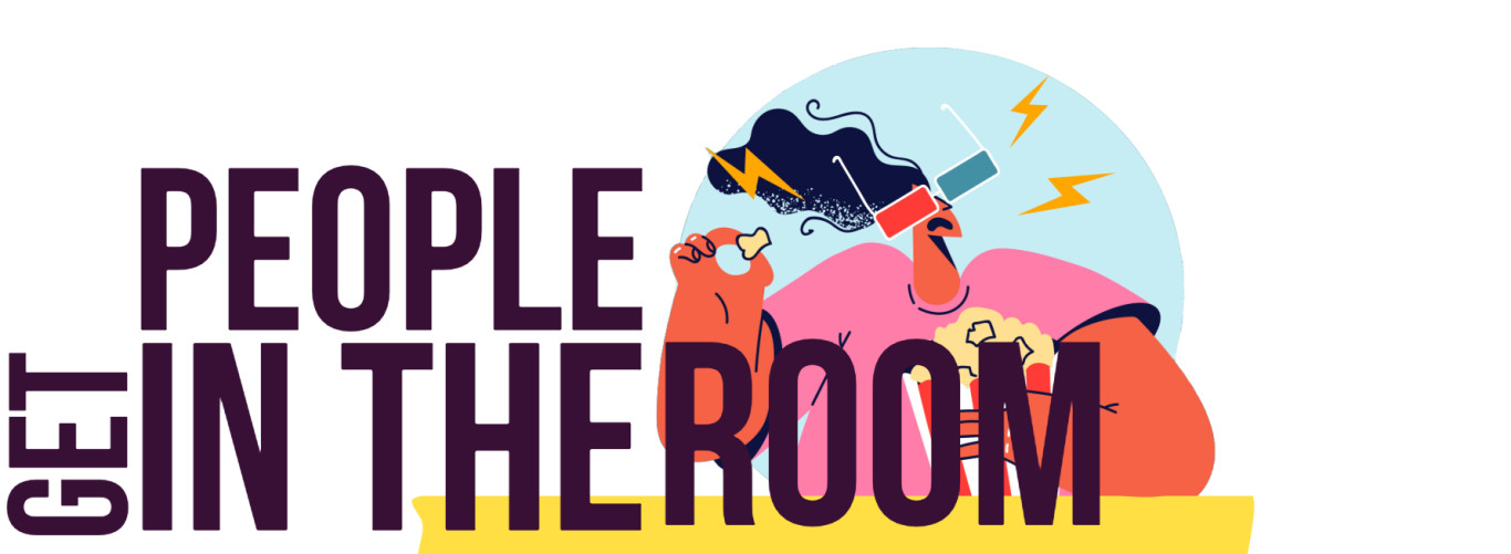 ticket Text reading "Get People In The Room" with a ticket graphic.