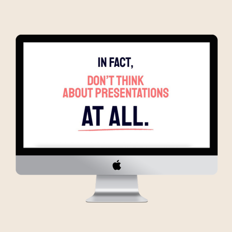 Text display on a computer screen suggests not to think about presentations.