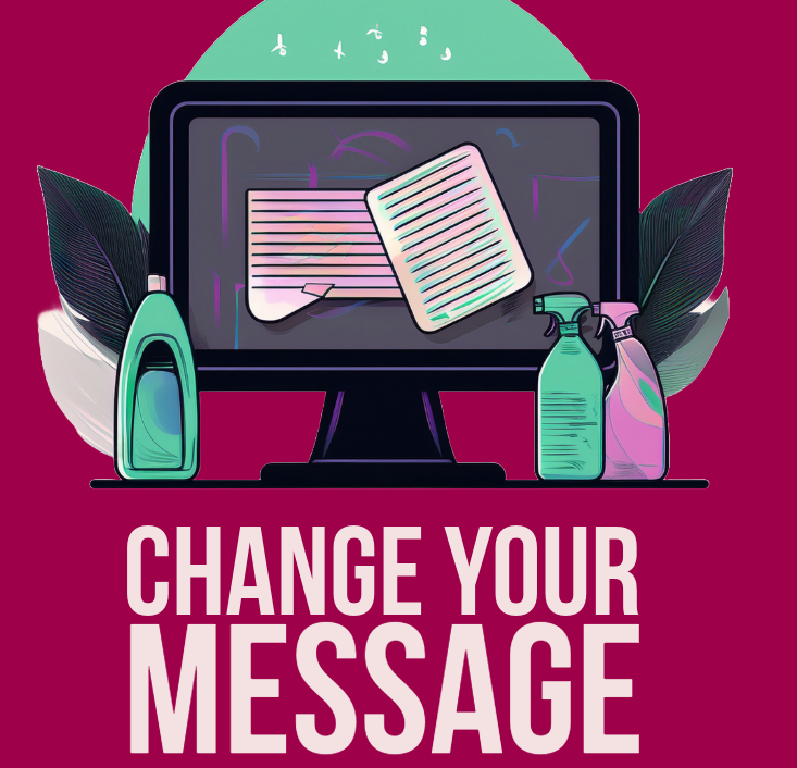 Graphic featuring a computer, cleaning supplies, and the text "Change Your Message." promoting a presentation tidy up